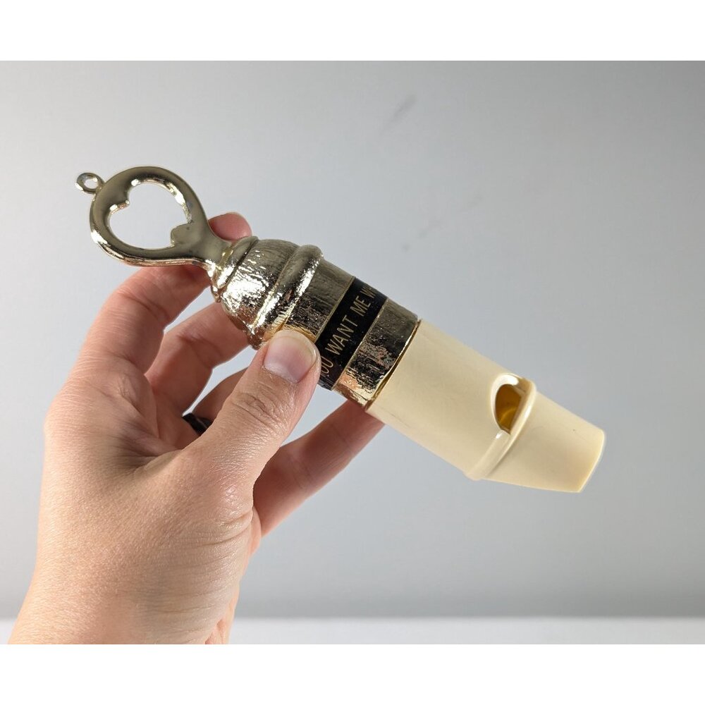 Vintage oversized whistle and bottle opener "If You Want Me Whistle" Gift for